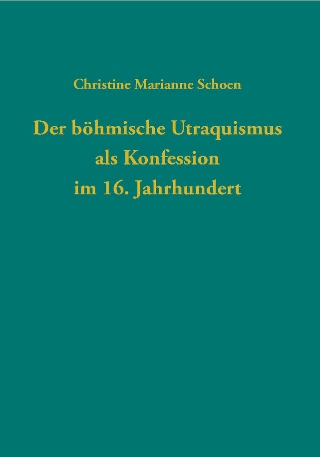 Bild zum Beitrag The Bohemian Utraquism as a Confession in the 16th Century